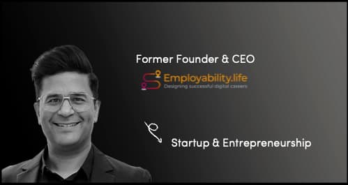 Manish — Former Founder & CEO at Employability.life