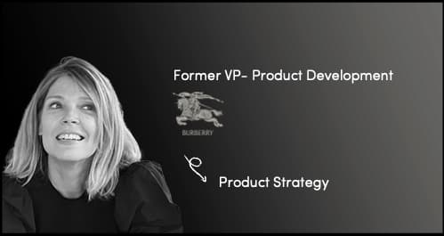 Vanessa — Former VP, Product Development at Burberry